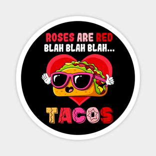 Roses Are Red Blah Tacos Funny Valentine Day Food Lover Gift Magnet